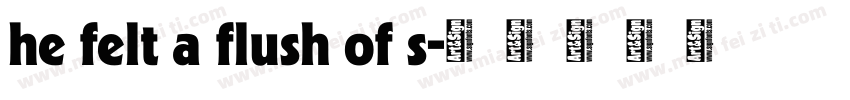 he felt a flush of s字体转换